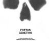 Genetikk - Foetus (10 Years Anniversary Version|Explicit)