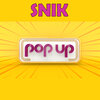 Snik - Pop Up