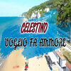 Celestino - Voglio fa' ammore