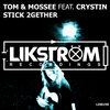 Crystin、Tom & Mossee - Stick 2Gether (Radio Edit)