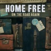 Home Free、Willie Nelson - On the Road Again