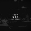 Siadou、TRFN、Faidon Christos Tsirigotis、Margarita Tsiaptsiadou - U Do