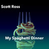 scott ross - My Spaghetti Dinner (30 DnB)