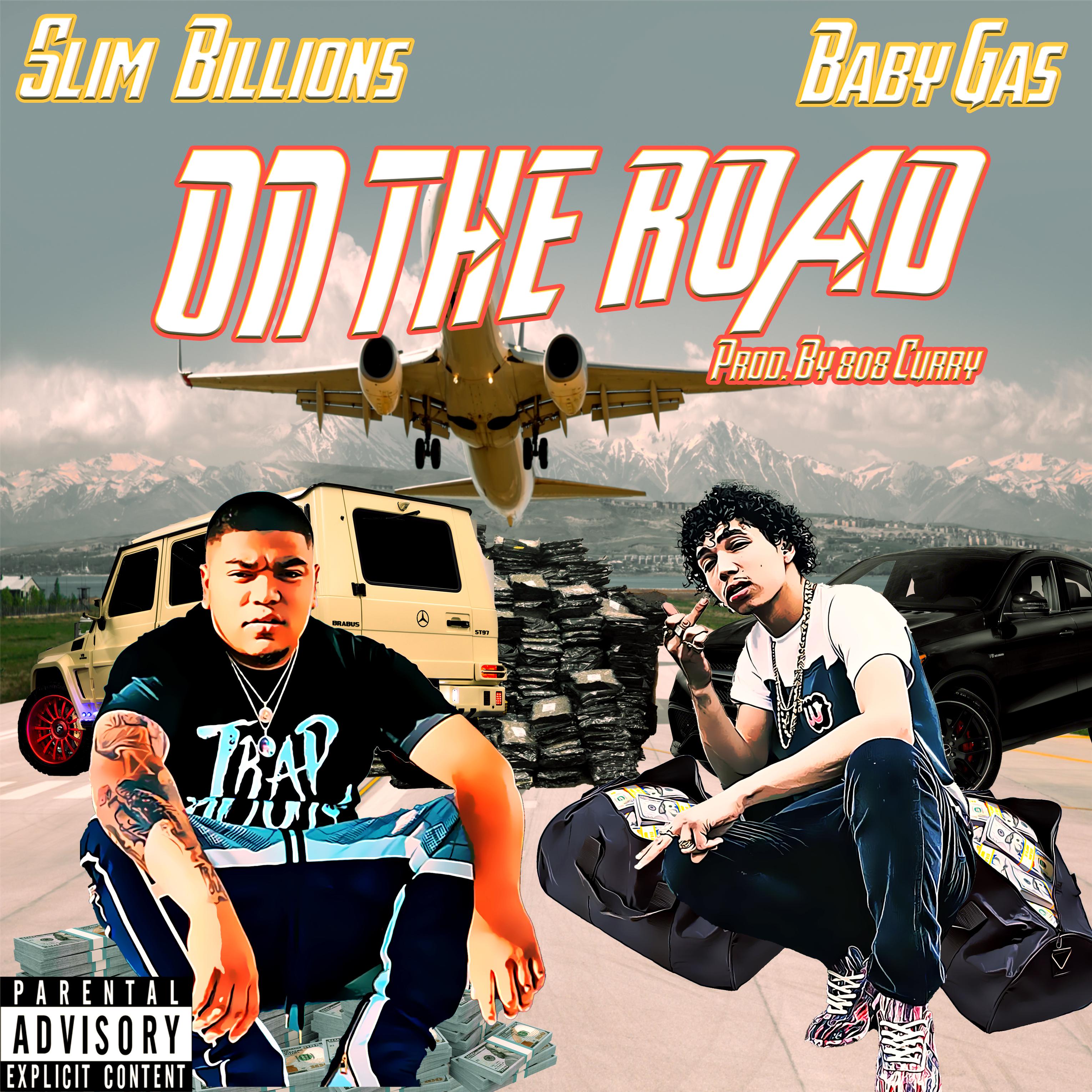 Slim Billions、Baby Gas - On The Road (Explicit)