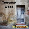 Terrence Wood - Heard It from Me (Explicit)