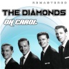 the diamonds - Oh Carol (Remastered)