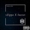 Zippo - Zippo X Intro (Explicit)