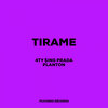 4Ty $ing PRADA、Planton - Tirame (Original Mix)