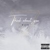 Blux - Think About You (Explicit)