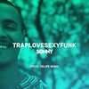 Sonny - Traplovesexyfunk (Explicit)
