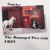 The Damaged Pies、FRZY - Angelee