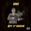 BMC - Get It Bussin (Explicit)