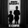 Tiggs Da Author、Sway Dasafo、Idris Elba - Be A Champion