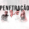Bola CH、Kevin do recife - Penetração (feat. MC GW & Mc Branquinha)(Explicit)