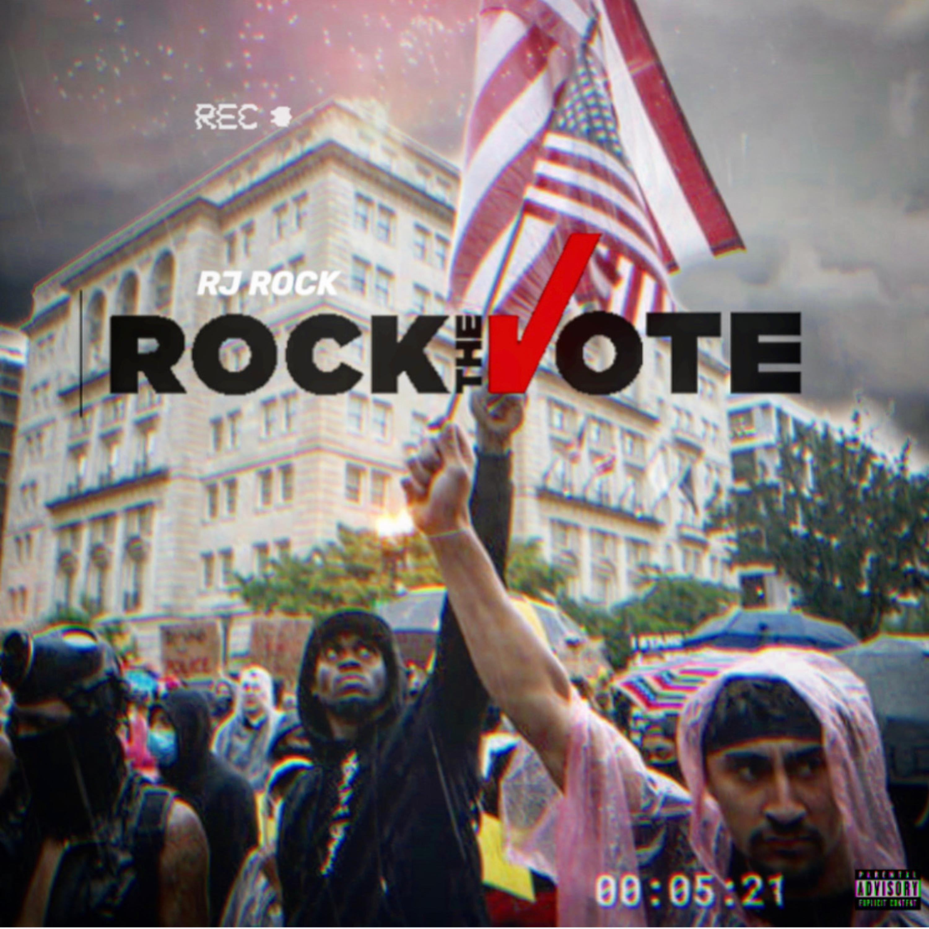 RJ ROCK - ROCK THE VOTE (Explicit)
