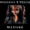 Highway 2 Vegas - Natives