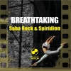 Spiridion、Saba Rock《Breathtaking》[MP3/LRC]