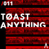 toast - Anything