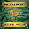 billy stewart - Reap What You Sow