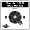 Double F.O.G - Whats That Noiz (Original Mix)