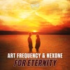 Nexone、Art Frequency《For Eternity》[MP3/LRC]