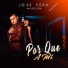Carlos Mario Bonilla Burbano、Abraham Morejon Iglesias、Morejón、Jose Vera - Por Que a Mi