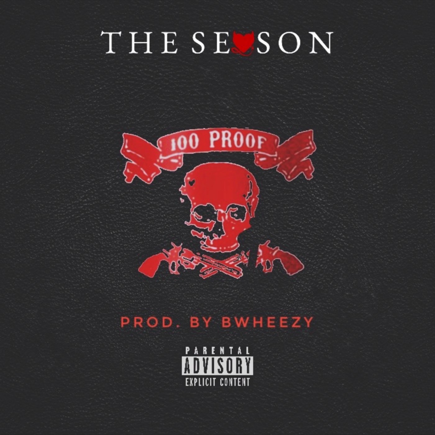 The Season - 100 Proof (Explicit)