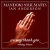 ManDoki Soulmates、John Helliwell、Chris Thompson、Bobby Kimball、Leslie Mandoki、The Soulmates Children's Choir、Simon Philips、Steve Bailey、randy brecker、Ian Anderson - We Say Thank You (Holiday Version)