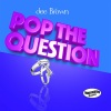 Dee Brown - Pop the Question (D-Funk Smooth Remix)