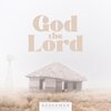Aaron Reyes、Redeemer Christian Church - God the Lord (feat. Aaron Reyes)