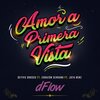 Dflow - Amor A Primera Vista