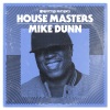 Mike Dunn - If I Can't Get Down (Mousse T.'s Funky Shizzle Extended Mix)