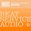 Ana Criado、Beat Service - Whispers (Radio Edit)