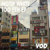 Motip White - Too Eeh