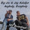 Jay Kalsifer、Big Joe - Anybody, Everybody (Explicit)