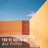 Zoe Collins - You've Gotta Go!