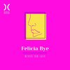Felicia Bye - Never Too Late
