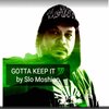 Slo Moshion - Gotta Keep It 100