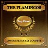 the flamingos - Lovers Never Say Goodbye