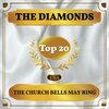 the diamonds - The Church Bells May Ring