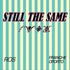 Franche Oporto、Ros - Still the Same (feat. Franche Oporto)(Explicit)