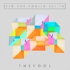 the fool - Ciò che voglio sei tu