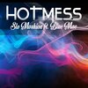 Slo Moshion、Blue Mae - Hotmess
