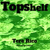 Terence Rico Bryant - Topshelf Tere Rico (Explicit)