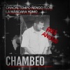 Chacal、tempo、yomo、La Mascara、Nengo Flow《Chambeo (Explicit)》[MP3/LRC]