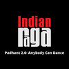 Traditional、Anirudh Sharma、Mahesh Raghvan、Indianraga - Padhant 2.0- Anybody Can Dance