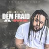 Squash - Dem Fraid a Me (Explicit)