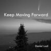 Daniel Lodi - Keep Moving Forward