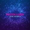 Pasten Luder《I Love You, ***** (Explicit)》[MP3/LRC]