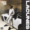 Chaka La S - LACUNES (Explicit)